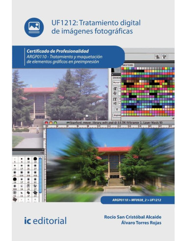 Tratamiento digital de imágenes fotográficas. ARGP0110 - Tratamiento y maquetación de elementos gráficos en preimpresión