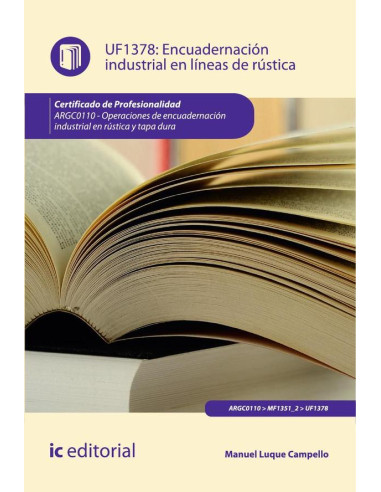 Encuadernación industrial en líneas de rústica. ARGC0110 - Operaciones de encuadernación industrial rústica y tapa dura