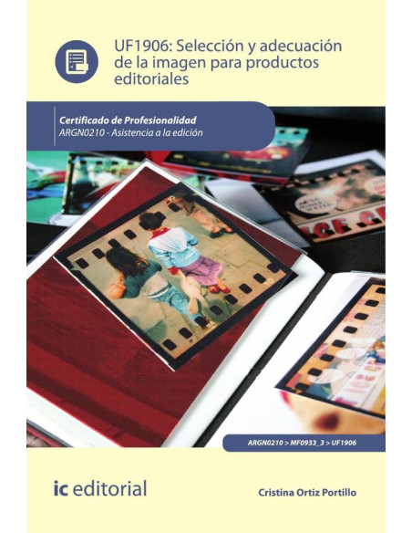 Selección y adecuación de la imagen para productos editoriales. ARGN0210 - Asistencia a la edición