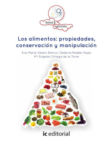 Los alimentos: propiedades, conservación y manipulación