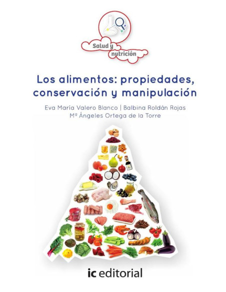 Los alimentos: propiedades, conservación y manipulación