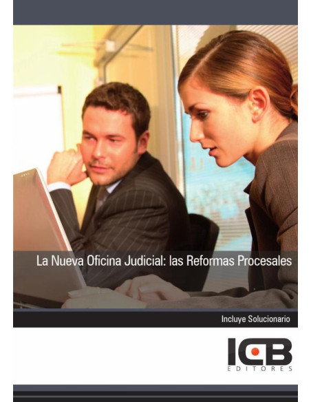 La Nueva Oficina Judicial: las Reformas Procesales