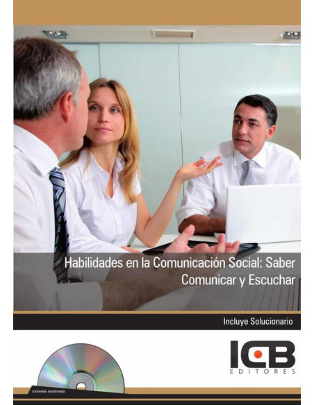 Habilidades en la Comunicacion Social: Saber Comunicar y Escuchar