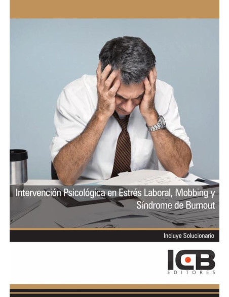 Intervención Psicológica en Estrés Laboral, Mobbing y Síndrome de Burnout