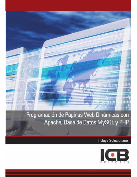 Programación de Páginas Web Dinámicas con Apache, Base de Datos Mysql y Php