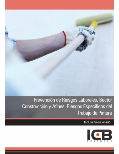 Prevención de Riesgos Laborales. Sector Construcción y Afines: Riesgos Específicos del Trabajo de Pintura