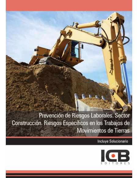 Prevención de Riesgos Laborales. Sector Construcción. Riesgos Específicos en los Trabajos de Movimientos de Tierras