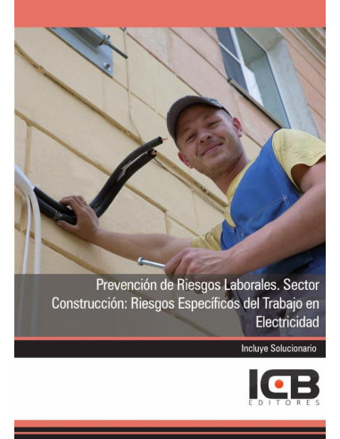 Prevención de Riesgos Laborales. Sector Construcción: Riesgos Específicos del Trabajo en Electricidad