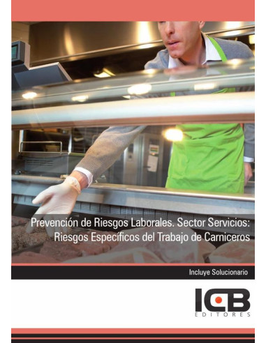 Prevención de Riesgos Laborales. Sector Servicios: Riesgos Específicos del Trabajo de Carniceros