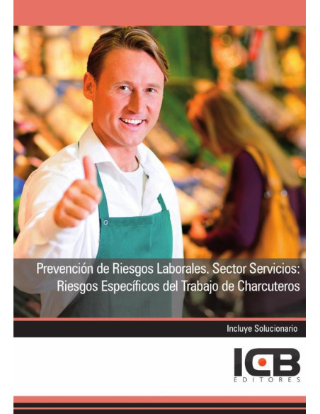 Prevención de Riesgos Laborales. Sector Servicios: Riesgos Específicos del Trabajo de Charcuteros