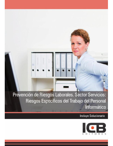 Prevención de Riesgos Laborales. Sector Servicios: Riesgos Específicos del Trabajo del Personal Informático