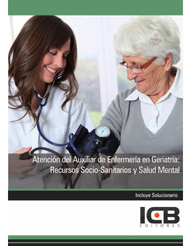 Atención del Auxiliar de Enfermería en Geriatría: Recursos Socio-Sanitarios y Salud Mental