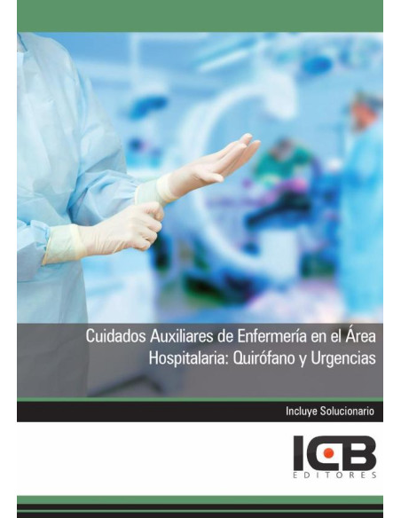 Cuidados Auxiliares de Enfermería en el Área Hospitalaria: Quirófano y Urgencias