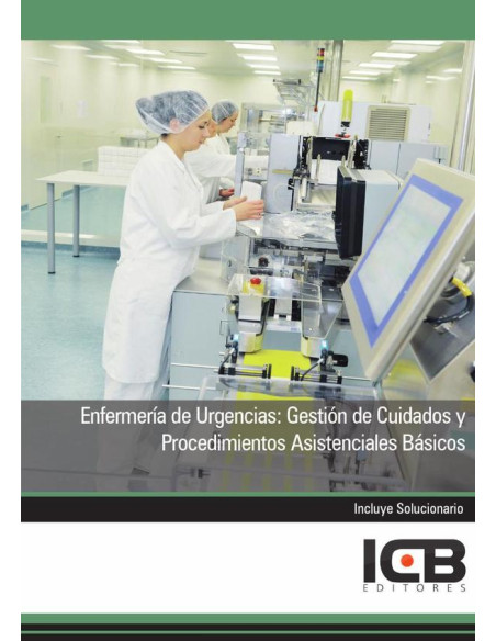 Enfermería de Urgencias: Gestión de Cuidados y Procedimientos Asistenciales Básicos