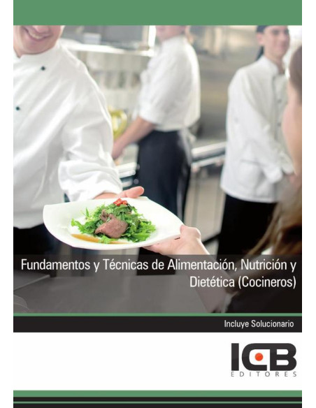 Fundamentos y Técnicas de Alimentación, Nutrición y Dietética (Cocineros)