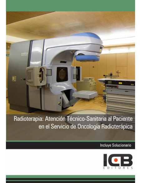 Radioterapia: Atención Técnico-Sanitaria al Paciente en el Servicio de Oncología Radioterápica