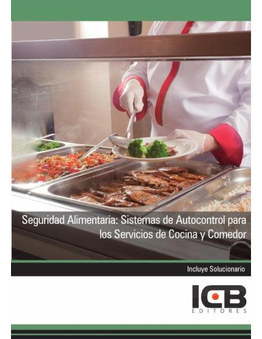 Seguridad Alimentaria: Sistemas de Autocontrol para los Servicios de Cocina y Comedor