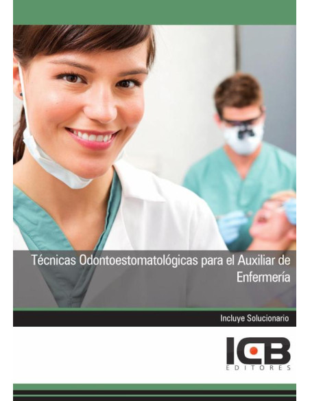 Técnicas Odontoestomatológicas para el Auxiliar de Enfermería