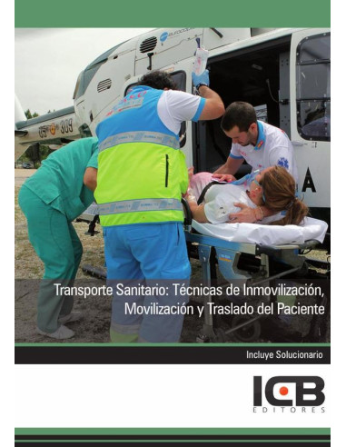 Transporte Sanitario: Técnicas de Inmovilización, Movilización y Traslado del Paciente