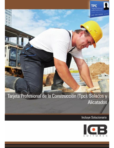 Tarjeta Profesional de la Construcción (Tpc). Solados y Alicatados