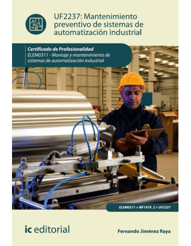 Mantenimiento preventivo de sistemas de automatización industrial. ELEM0311 - Montaje y mantenimiento de sistemas de automatización industrial