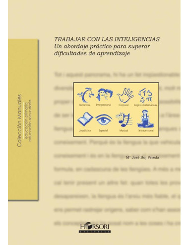 Trabajar con las inteligencias:Un abordaje práctico para superar dificultades de aprendizaje