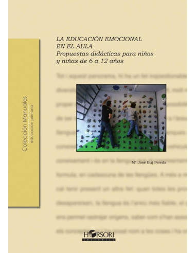 La educación emocional en el aula:Propuestas didácticas para niños y niñas de 6 a 12 años