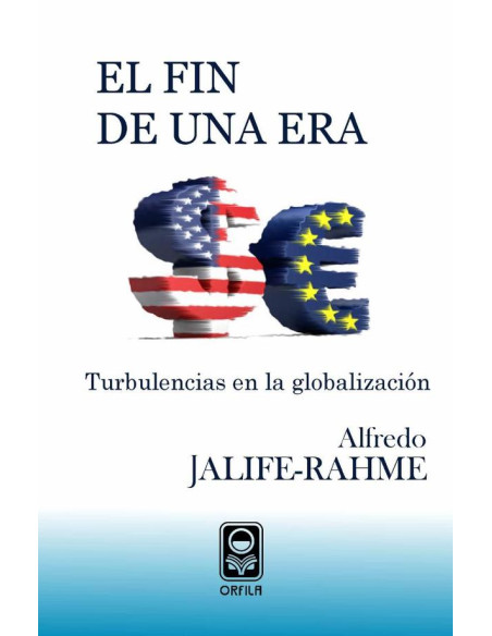 El fin de una era: turbulencias en la globalización