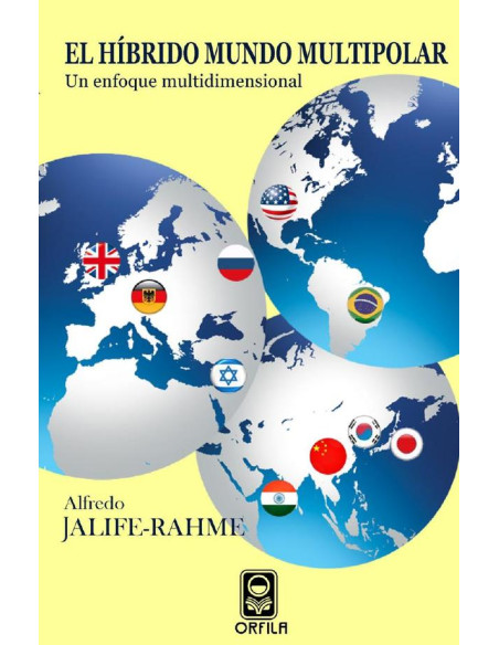 El híbrido mundo multipolar: un enfoque multidimensional