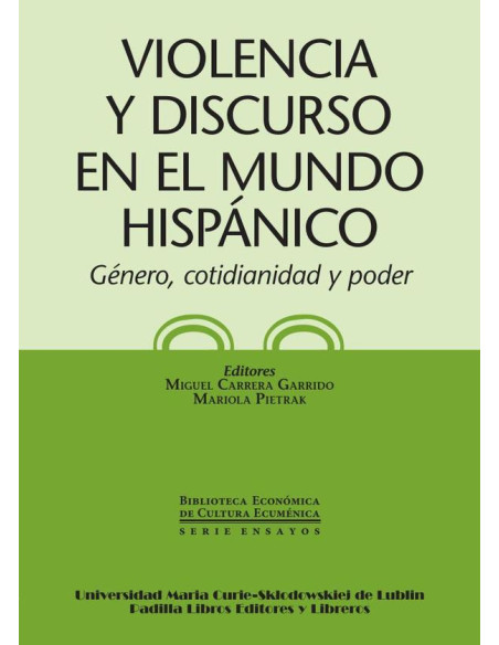 Violencia y discurso en el mundo hispánico:Género, cotidianidad y poder