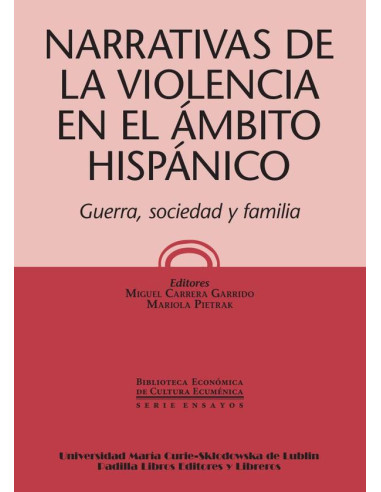 Narrativas de la violencia en el ámbito hispánico:Guerra, sociedad y familia