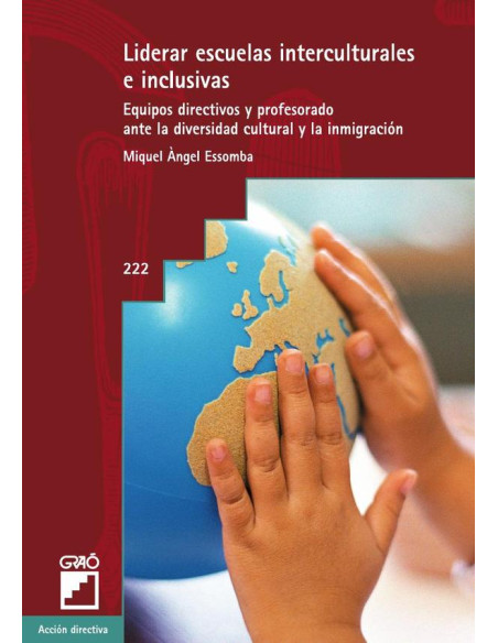 Liderar escuelas interculturales e inclusivas:Equipos directivos y profesorado ante la diversidad cultural y la inmigración