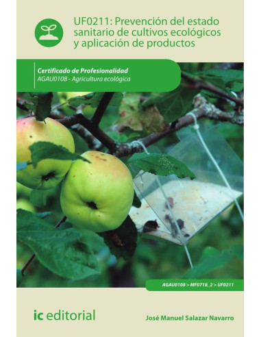 Prevención del estado sanitario de cultivos ecológicos y aplicación de productos. AGAU0108 - Agricultura ecológica