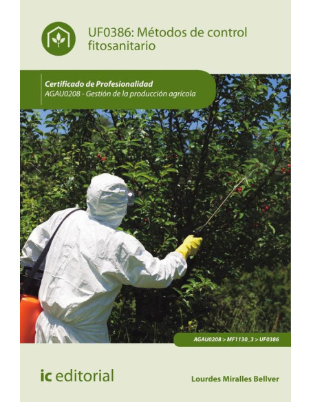 Métodos de control fitosanitario. AGAU0208 - Gestión de la producción agrícola