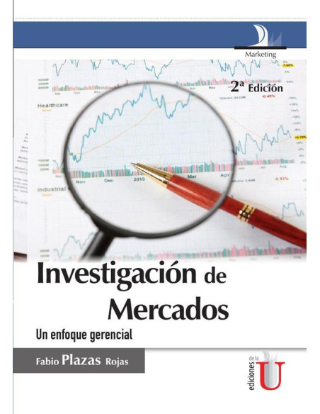 Investigación de mercados, un enfoque gerencial. 2 ed.:Un enfoque gerencial