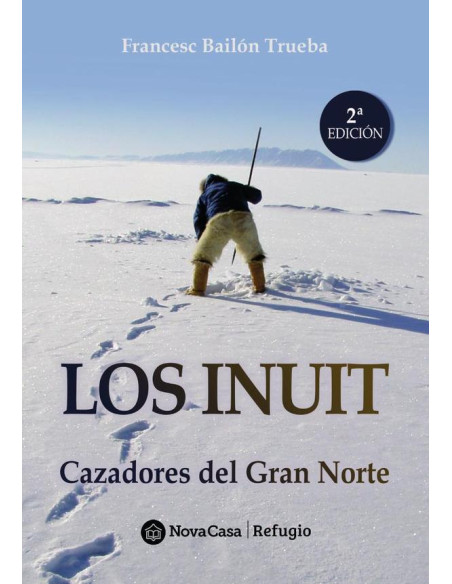 Los Inuit, Cazadores del Gran Norte