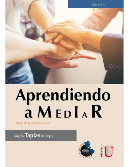 Aprendiendo a mediar:Serie pedagógica ALPJF