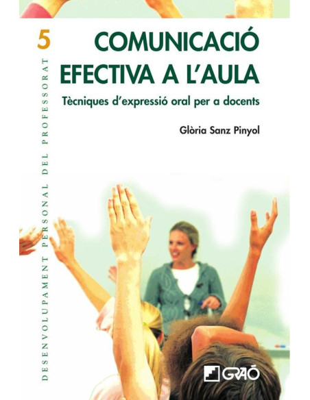 Comunicació efectiva a l''aula:Tècniques d''expressió oral per a docents