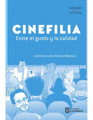 Cinefilia. Entre el gusto y la calidad:Entre el gusto y la calidad