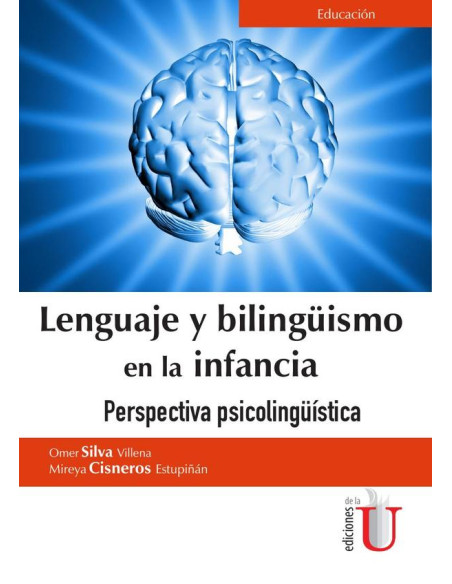 Lenguaje y bilingüismo en la infancia. Perspectiva psicolingüística:Perspectiva psicolingüística