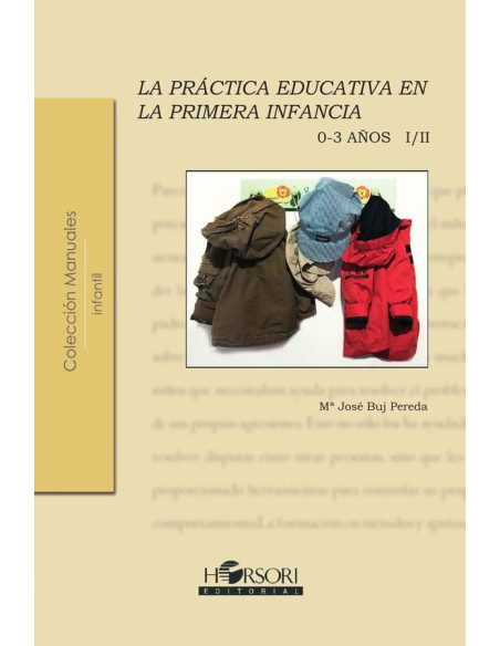 La práctica educativa en la primera infancia (0-3 años) Vol. I