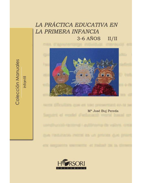 La práctica educativa en la primera infancia (3-6 años) Vol. II