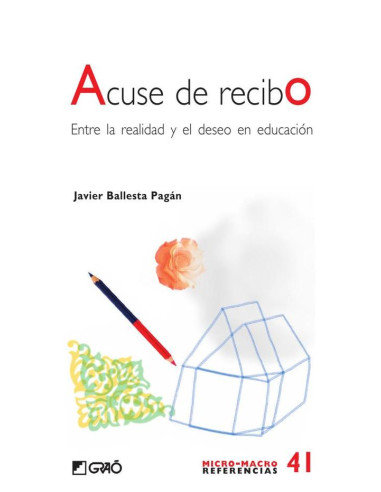 Acuse de recibo:Entre la realidad y el deseo en educación