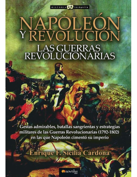 Napoleón y Revolución: las Guerras revolucionarias