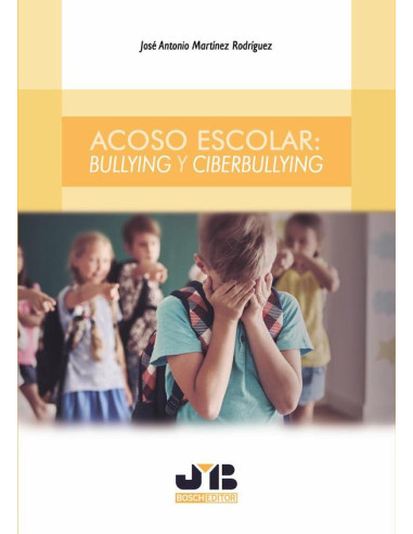 Acoso escolar: Bullying y Ciberbullying