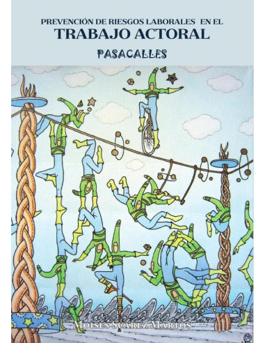 Prevención de riesgos laborales en el trabajo actoral:Pasacalles