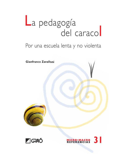 La pedagogia del caracol:Por una escuela lenta y no violenta