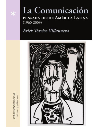 La Comunicación pensada desde América Latina (1960-2009)