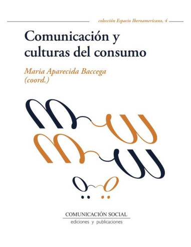 Comunicación y culturas del consumo