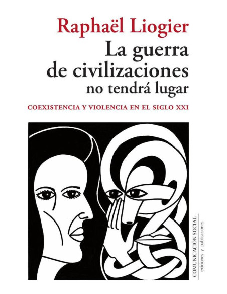 La guerra de civilizaciones no tendrá lugar:Coexistencia y violencia en el siglo XXI